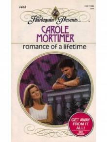 Carole Mortimer - Romance of A Lifetime