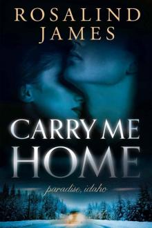 Carry Me Home (Paradise, Idaho) Read online