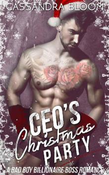 CEO's Christmas Party: A Bad Boy Billionaire Boss Romance Read online