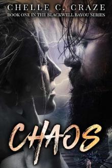 Chaos (Blackwell Bayou Series Book 1) Read online