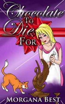 Chocolate To Die For: Funny Cozy Mystery Series (Cocoa Narel Chocolate Shop Mysteries Book 4) Read online