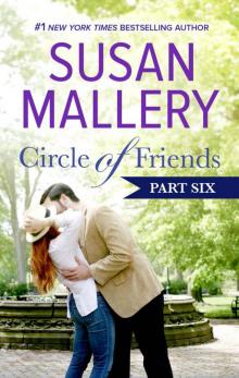 Circle of Friends, Part 6 Read online