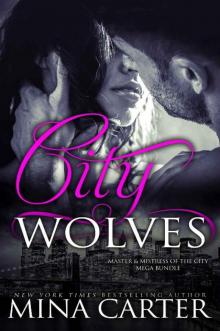 City Wolves: Paranormal Shapeshifter Werewolf Romance Bundle (Master of the City / Mistress of the City) Read online