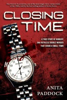 Closing Time: A True Story of Robbery and Double Murder Read online