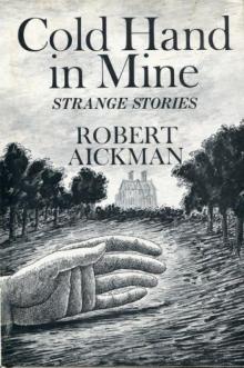 Cold Hand in Mine: Strange Stories Read online