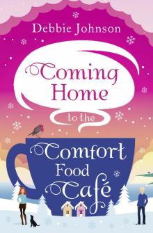Coming Home to the Comfort Food Café Read online