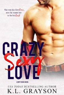 Crazy Sexy Love (A Dirty Dicks Novel) Read online