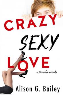 Crazy Sexy Love Read online