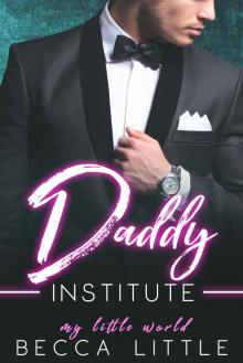 Daddy Institute (Dark Age Play Romance) (My Little World Book 7)