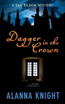 Dagger in the Crown (Tam Eildor mystery no.1) Read online