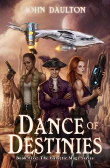 Dance of Destinies (The Galactic Mage Series Book 5) Read online