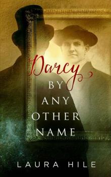 Darcy By Any Other Name Read online