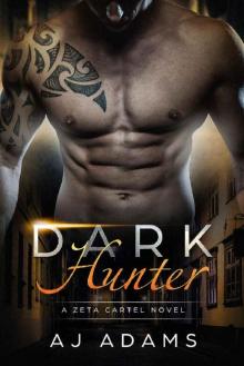 Dark Hunter (A Zeta Cartel Novel Book 4)