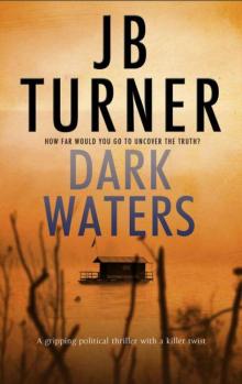 Dark Waters: A gripping political thriller with a killer twist (Deborah Jones Crime Thriller Series Book 2) Read online
