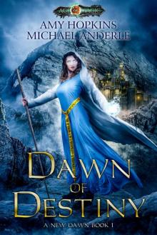 Dawn of Destiny: Age Of Magic - A Kurtherian Gambit Series (A New Dawn Book 1)