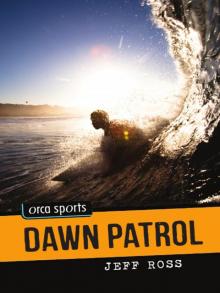 Dawn Patrol Read online