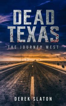 Dead Texas (Book 4): The Journey West Read online