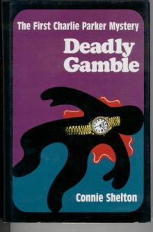 Deadly Gamble: The First Charlie Parker Mystery Read online