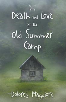 Death and Love at the Old Summer Camp Read online