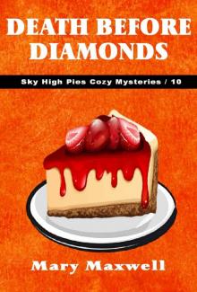 Death Before Diamonds (Sky High Pies Cozy Mysteries Book 10) Read online