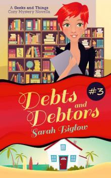 Debts and Debtors: (A Geeks and Things Cozy Mystery Novella #3) (Geeks and Things Cozy Mysteries) Read online