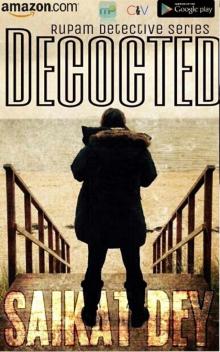 Decocted: Rupam Detective Series Book 1 Read online