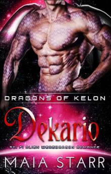 Dekario (Dragons Of Kelon) (A Sci Fi Alien Weredragon Romance) Read online