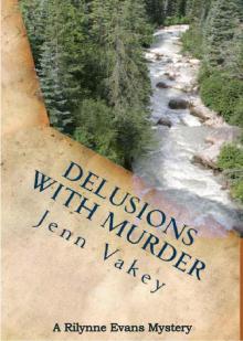 Delusions With Murder: A Rilynne Evans Mystery Read online