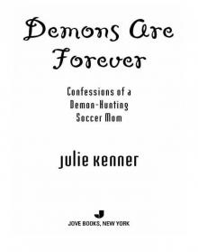 Demons are Forever: Confessions of a Demon-Hunting Soccer Mom