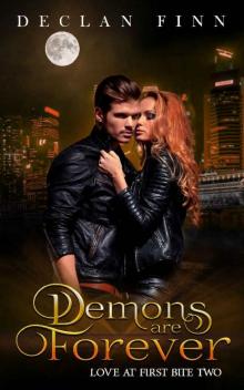 Demons Are Forever (Love at First Bite Book 2) Read online