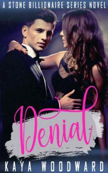 Denial_A Stone Billionaire Series Novel Read online