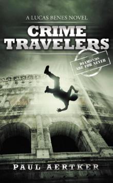 Diamonds Are For Never: Crime Travelers Spy Series Book 2 Read online