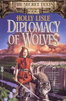 Diplomacy of Wolves: Book 1 of the Secret Texts Read online