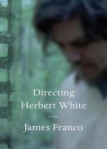 Directing Herbert White Read online
