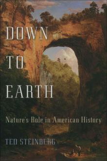 Down to Earth_Nature's Role in American History