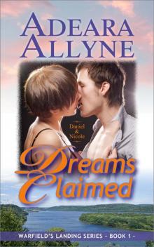 Dreams Claimed (Warfield's Landing, #1)