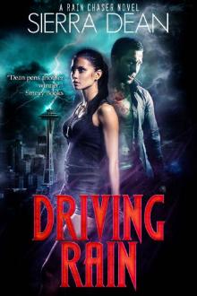 Driving Rain: A Rain Chaser Novel Read online