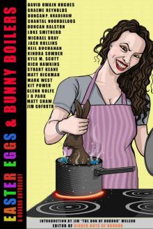 Easter Eggs and Bunny Boilers: A Horror Anthology Read online