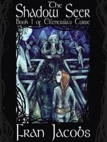 Ellenessia's Curse Book 1: The Shadow's Seer