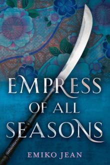 Empress of All Seasons Read online