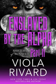 Enslaved by the Alpha: Part Two Read online
