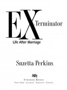 Ex-Terminator Life After Marriage Read online