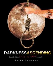 Fade to Grey (Book 2): Darkness Ascending Read online