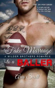 Fake Marriage to a Baller: A Wilder Brothers Romance