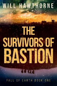 Fall of Earth (Book 1): The Survivors of Bastion