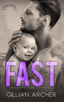 Fast: A Pregnant by the Bad Boy Romance (Burns Brothers Book 2) Read online