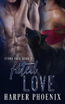 Fated Love (Stone Pack book 3) Read online