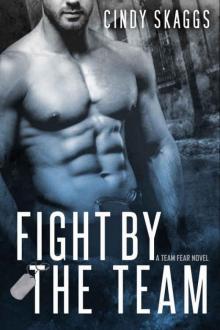 Fight By The Team (Team Fear Book 2) Read online