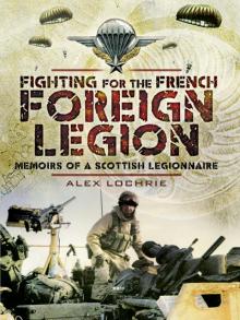 Fighting for the French Foreign Legion Read online