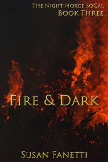 Fire & Dark (The Night Horde SoCal Book 3) Read online